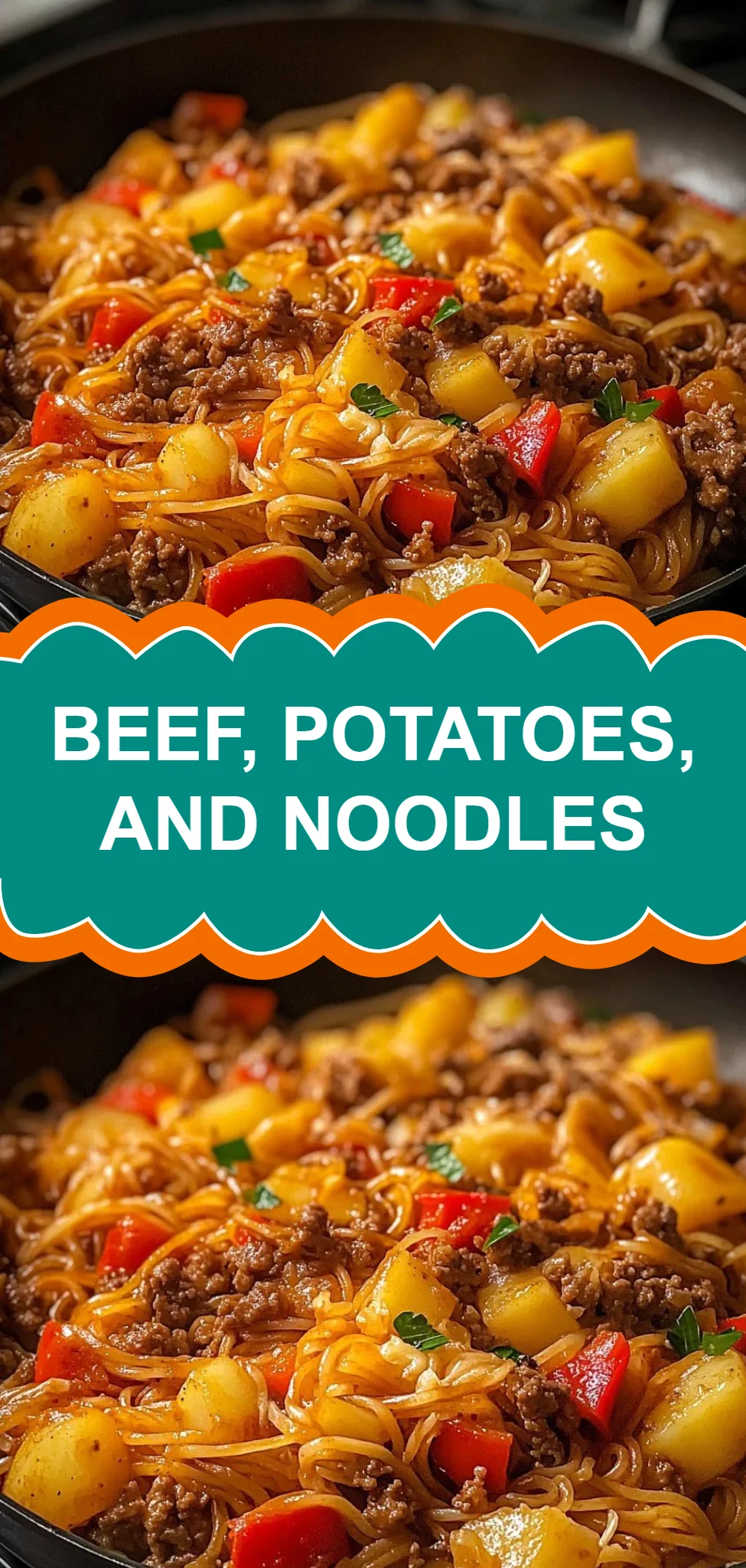 Beef, Potatoes, and Noodles
