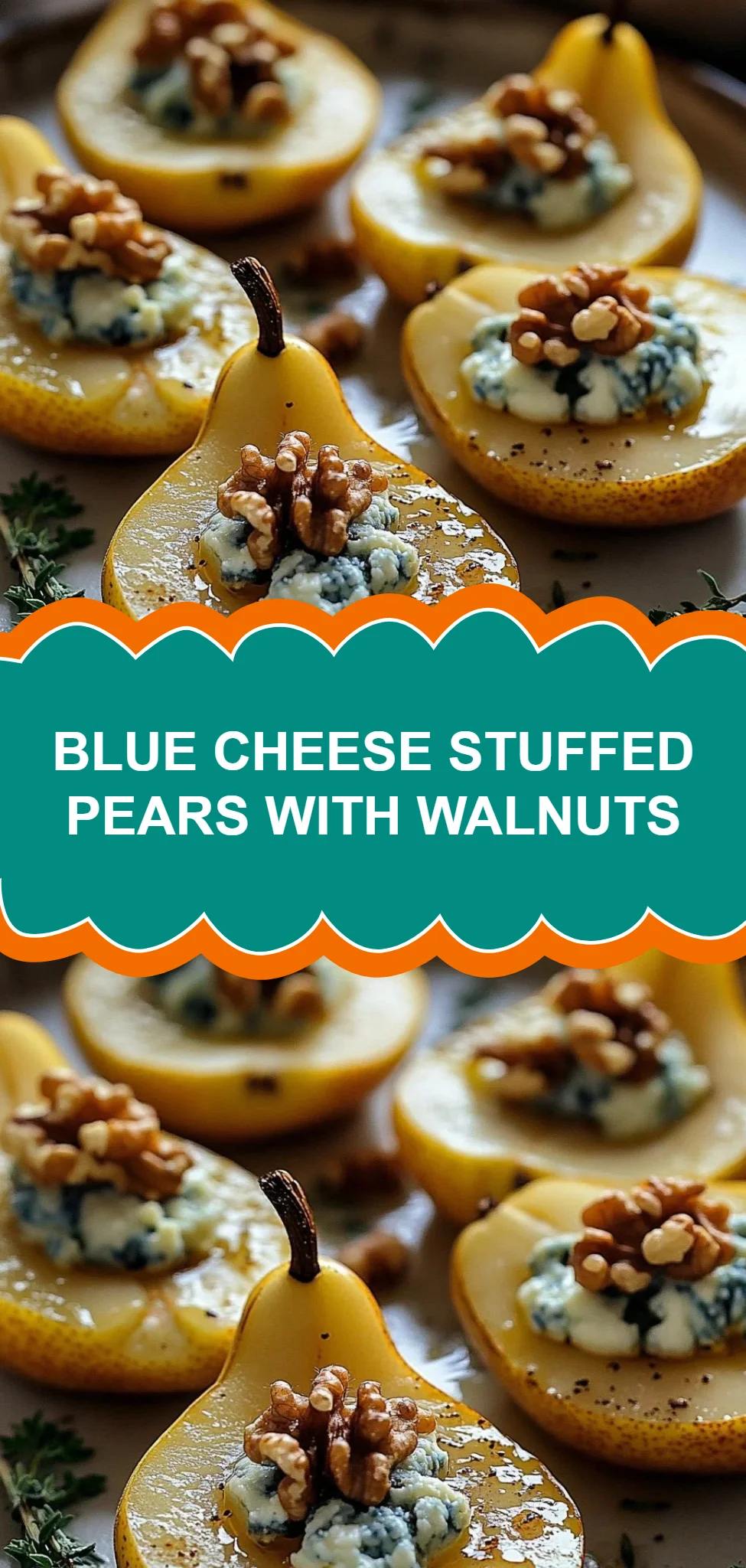 Blue Cheese Stuffed Pears with Walnuts