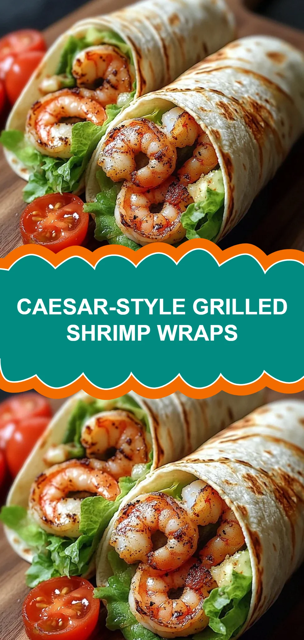 Caesar-Style Grilled Shrimp Wraps