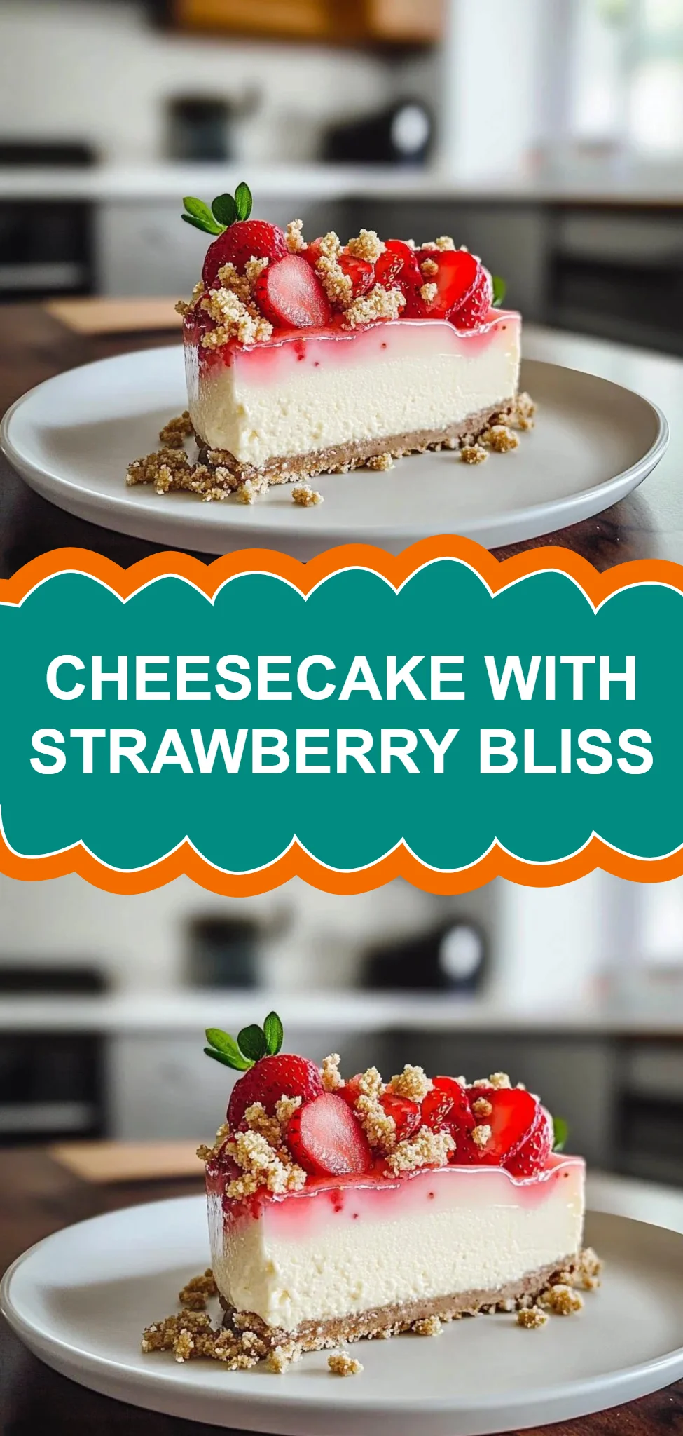 Cheesecake with Strawberry Bliss