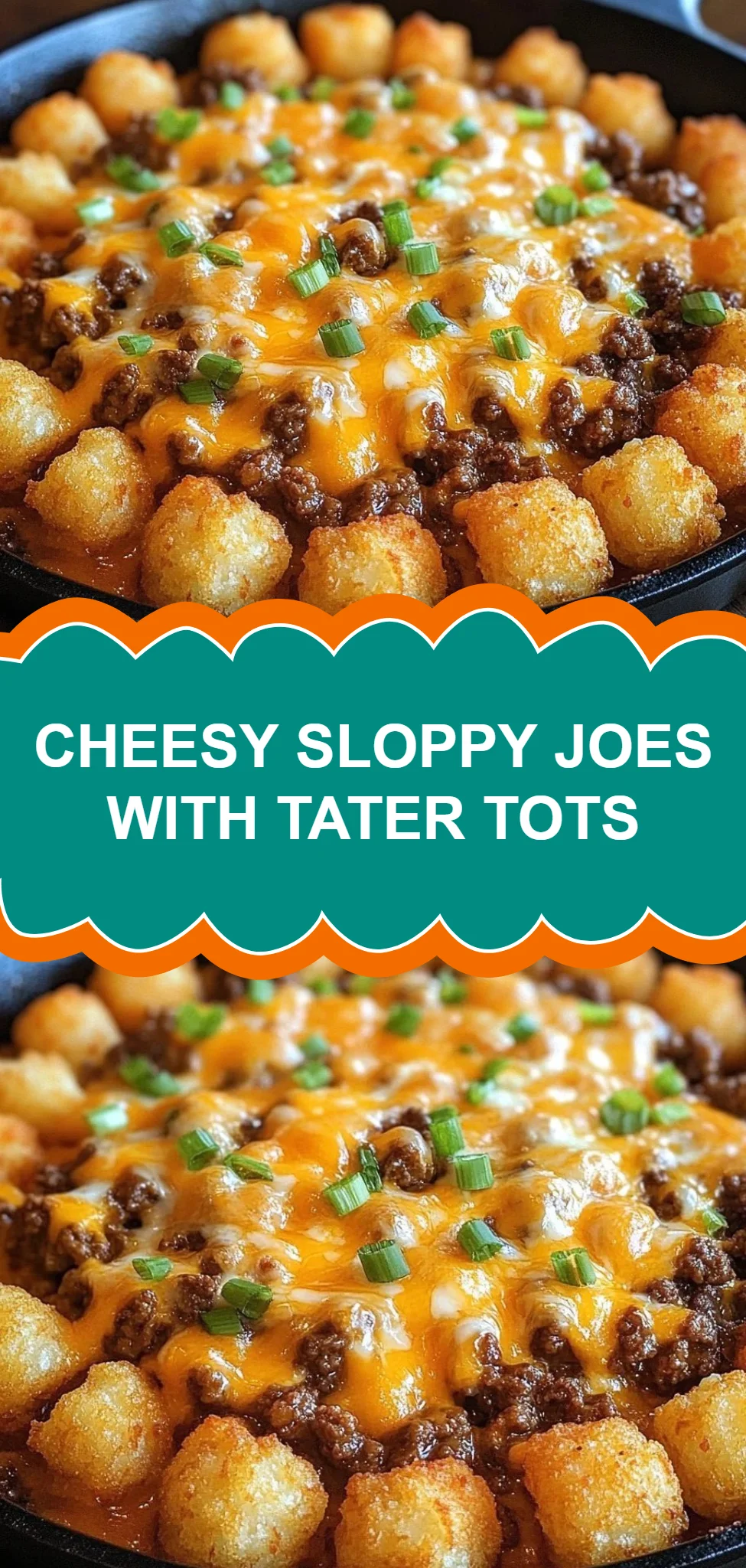 Cheesy Sloppy Joes with Tater Tots