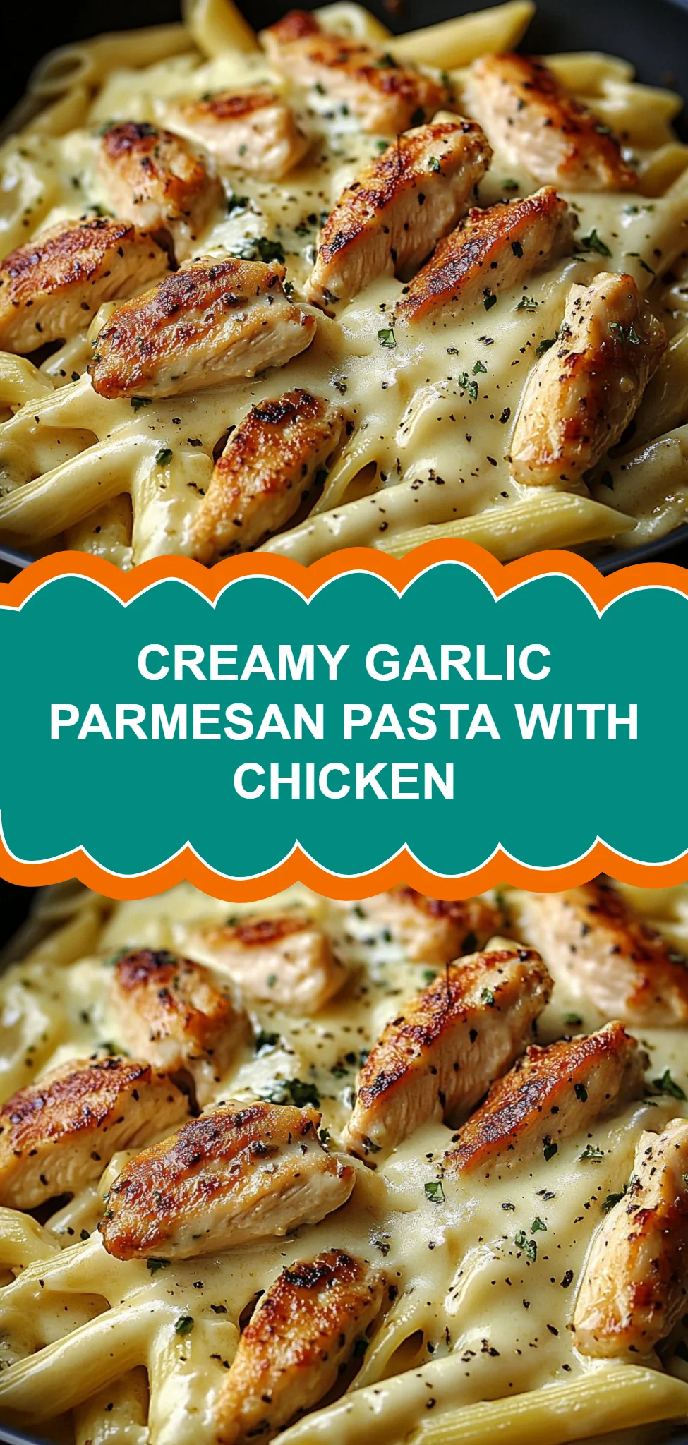 Creamy Garlic Parmesan Pasta with Chicken