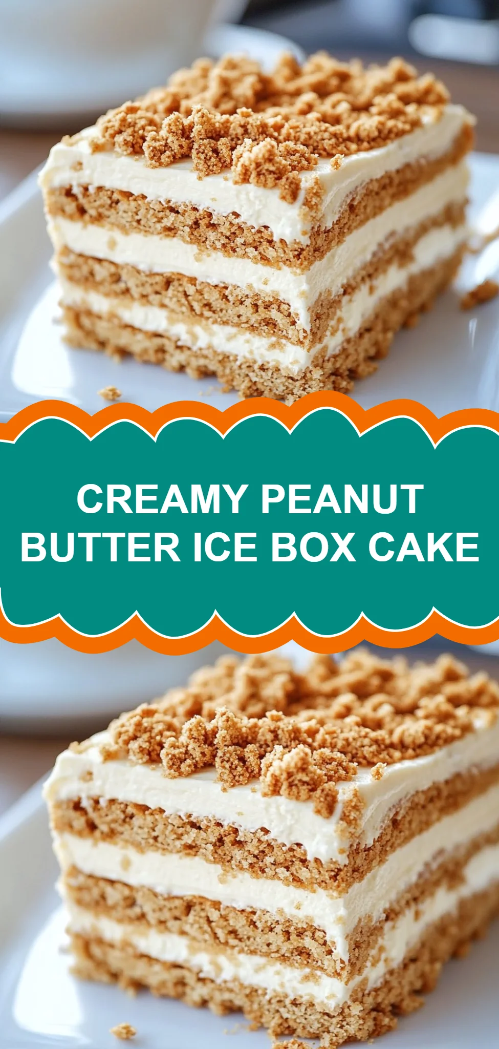 Creamy Peanut Butter Ice Box Cake