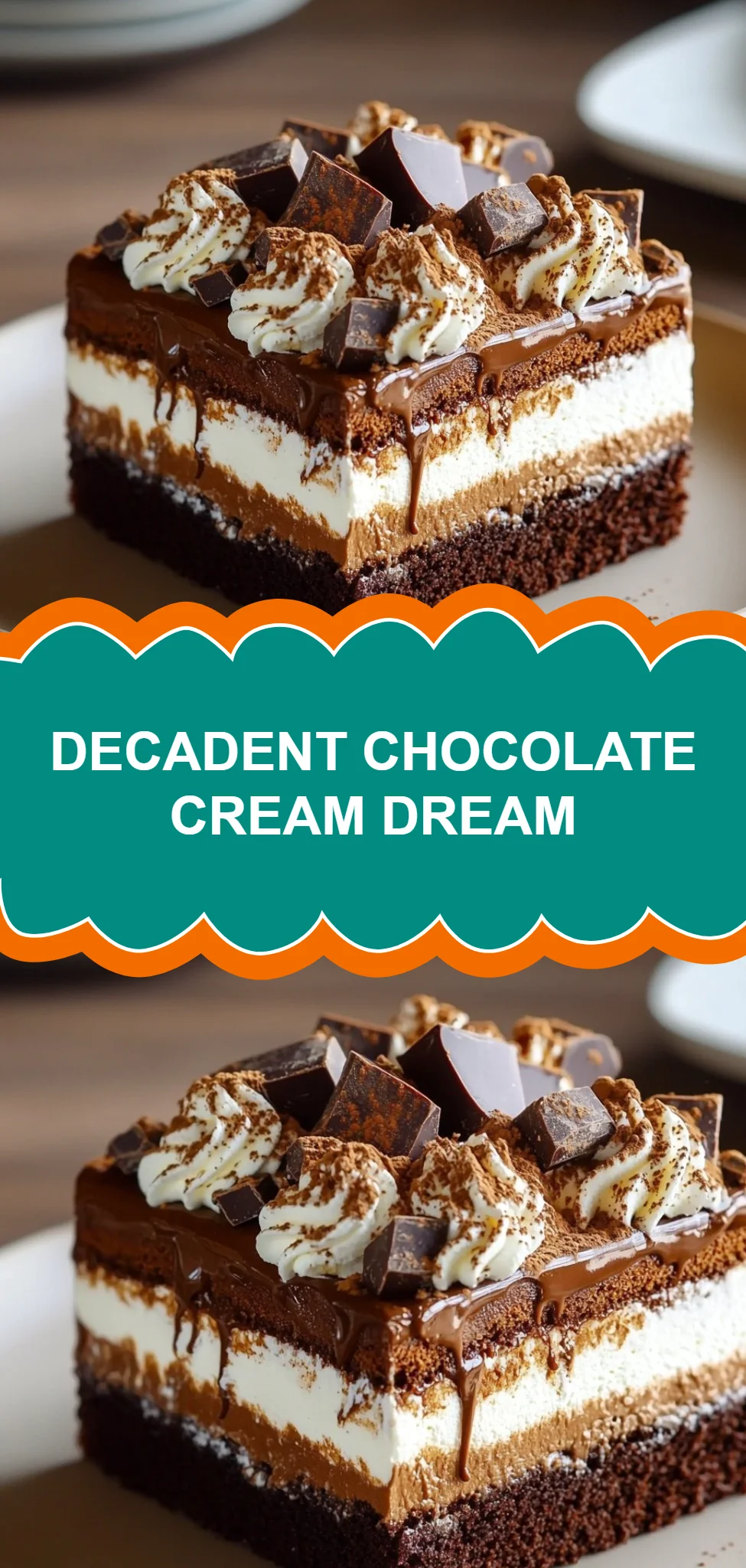 Decadent Chocolate Cream Dream