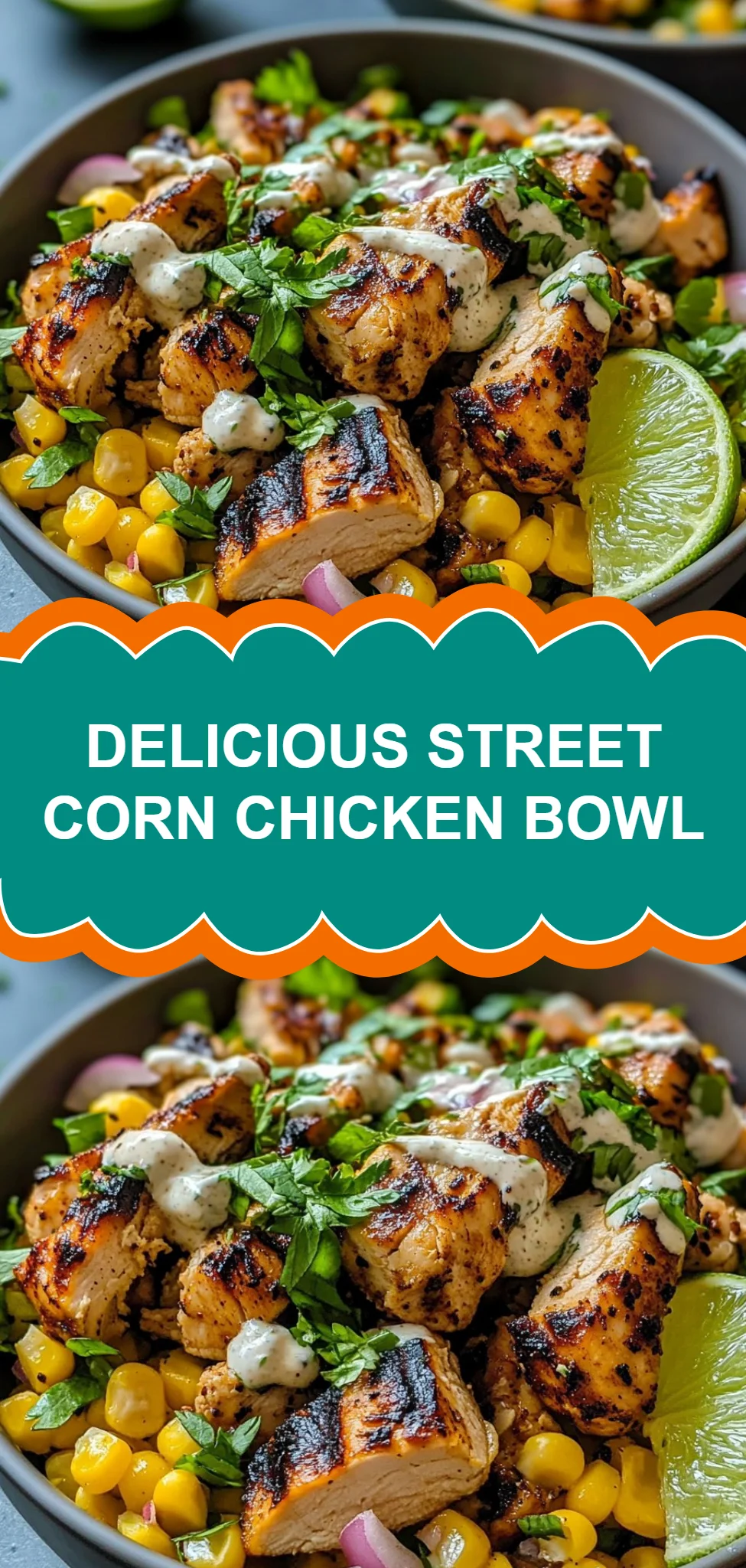 Delicious Street Corn Chicken Bowl