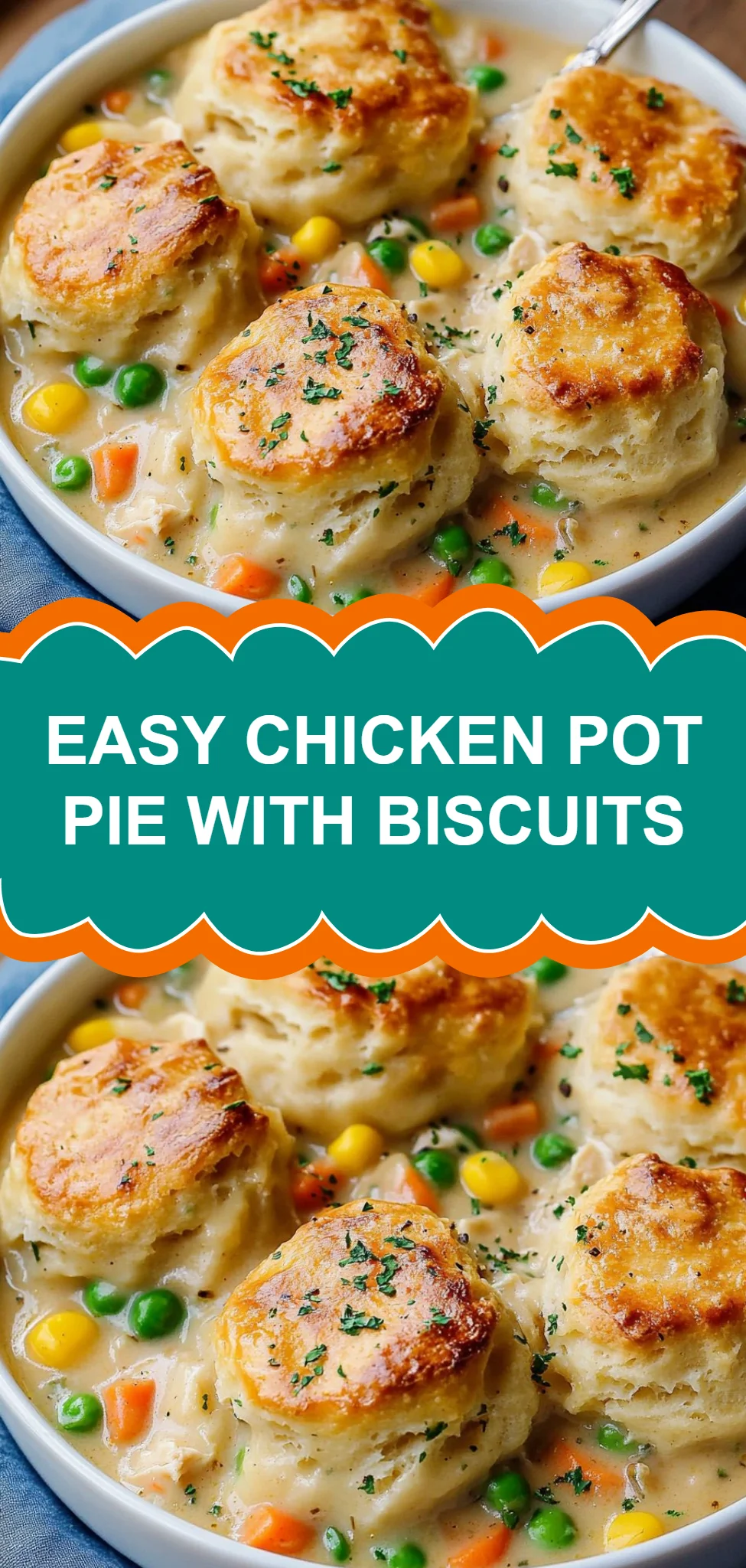 Easy Chicken Pot Pie with Biscuits