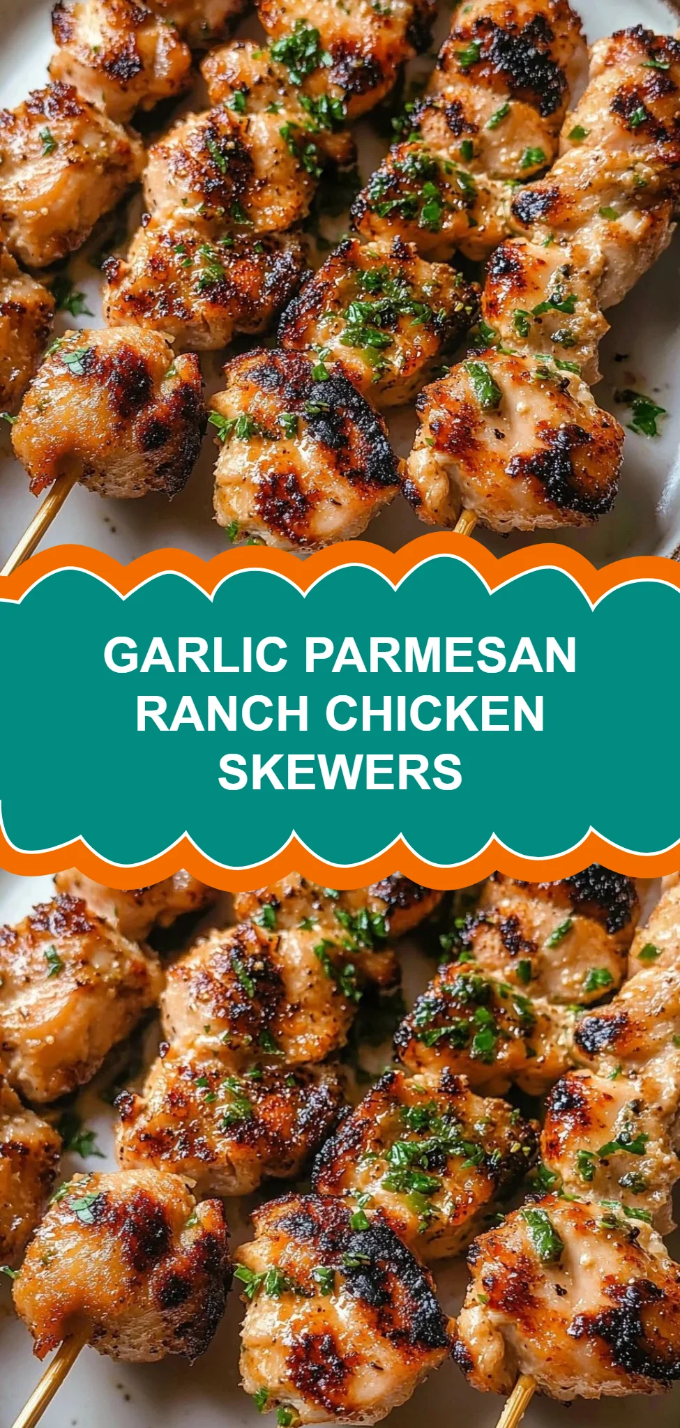 Garlic Parmesan Ranch Chicken Skewers