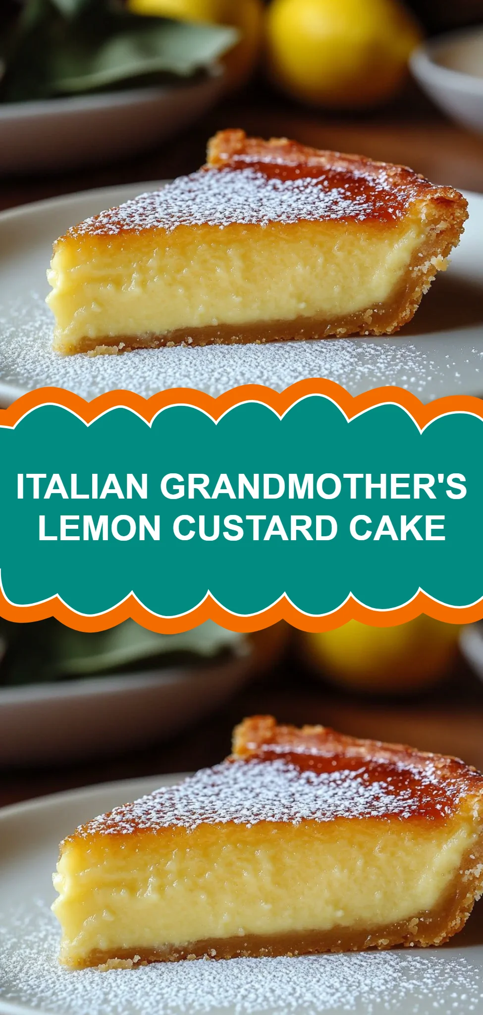 Italian Grandmother's Lemon Custard Cake