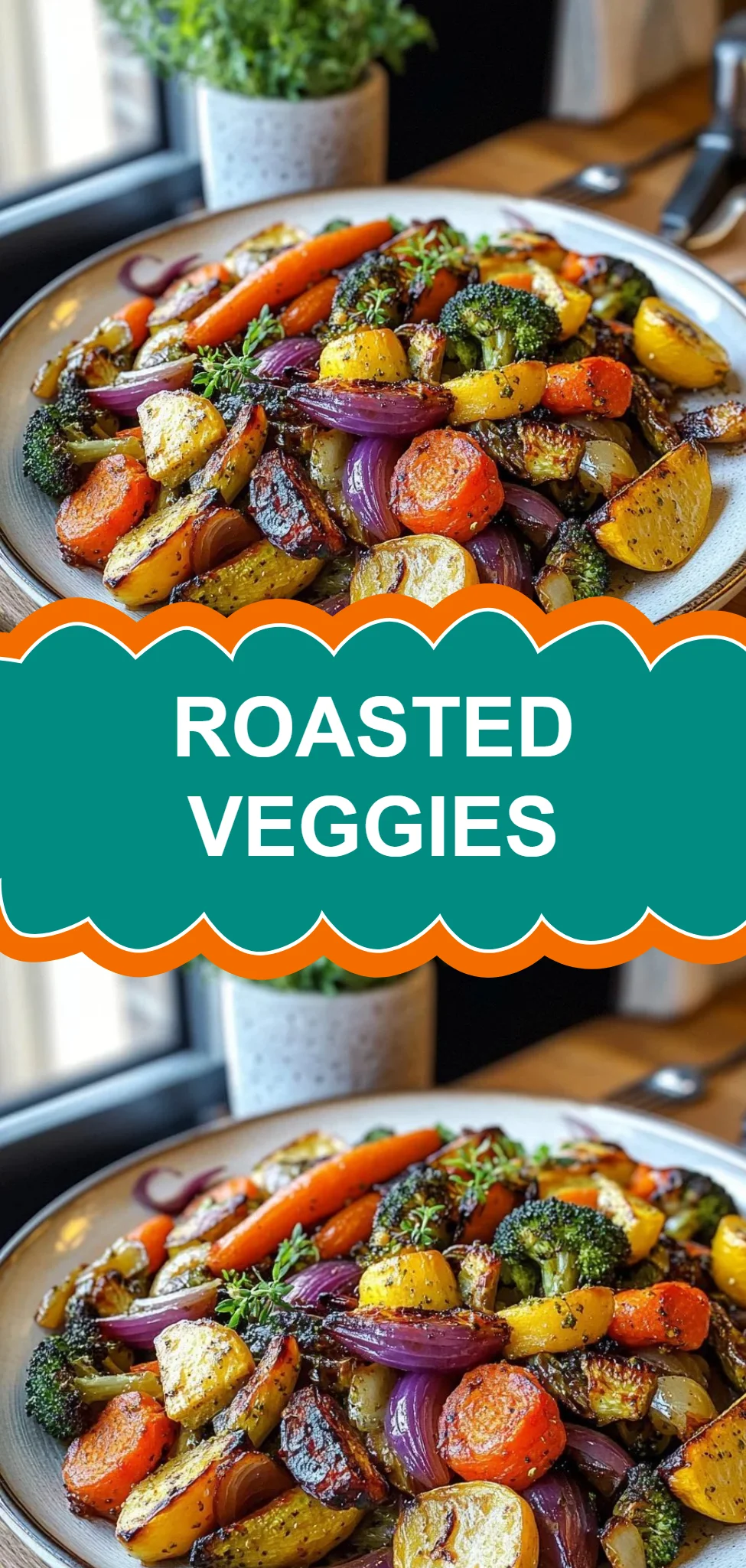 Roasted Veggies