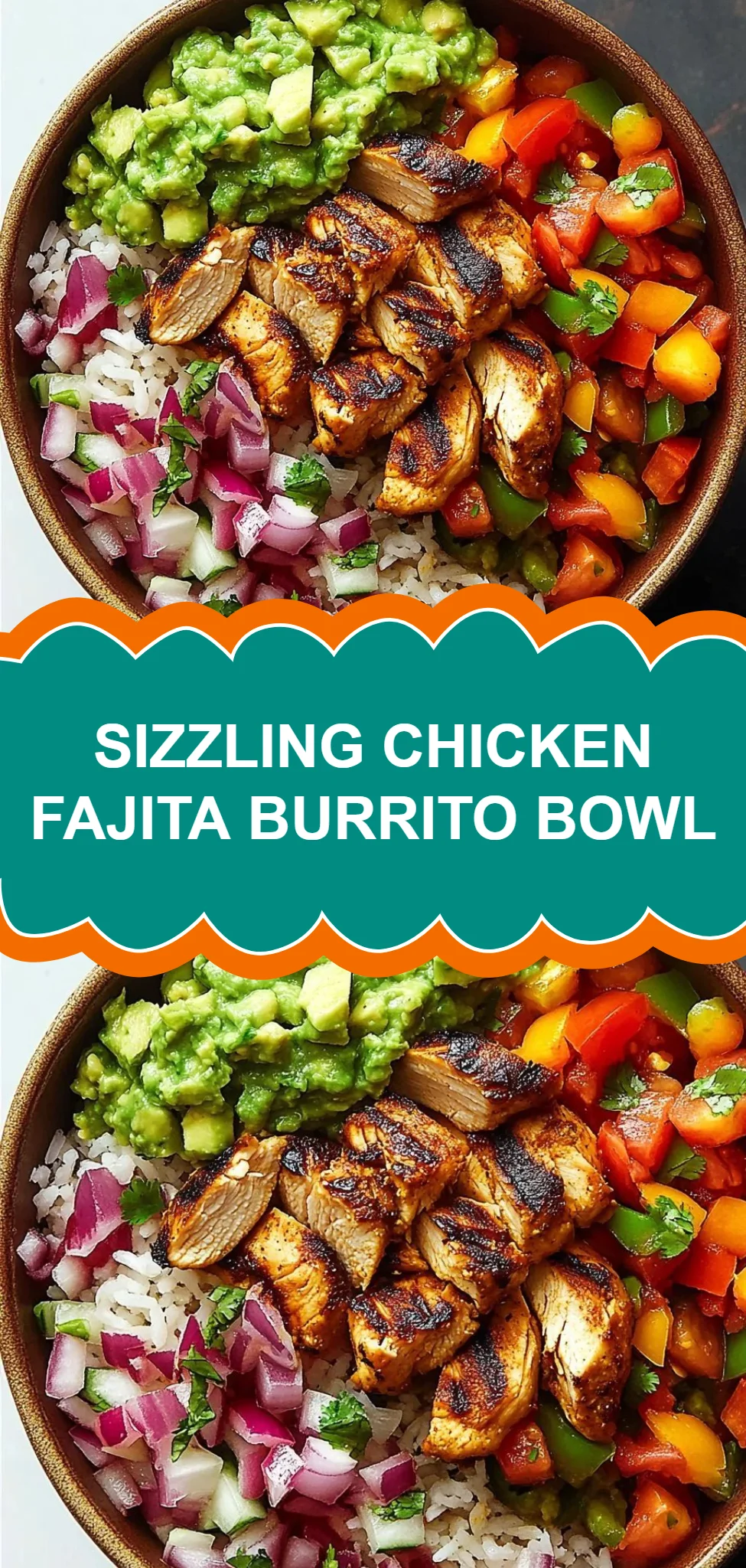 Sizzling Chicken Fajita Burrito Bowl
