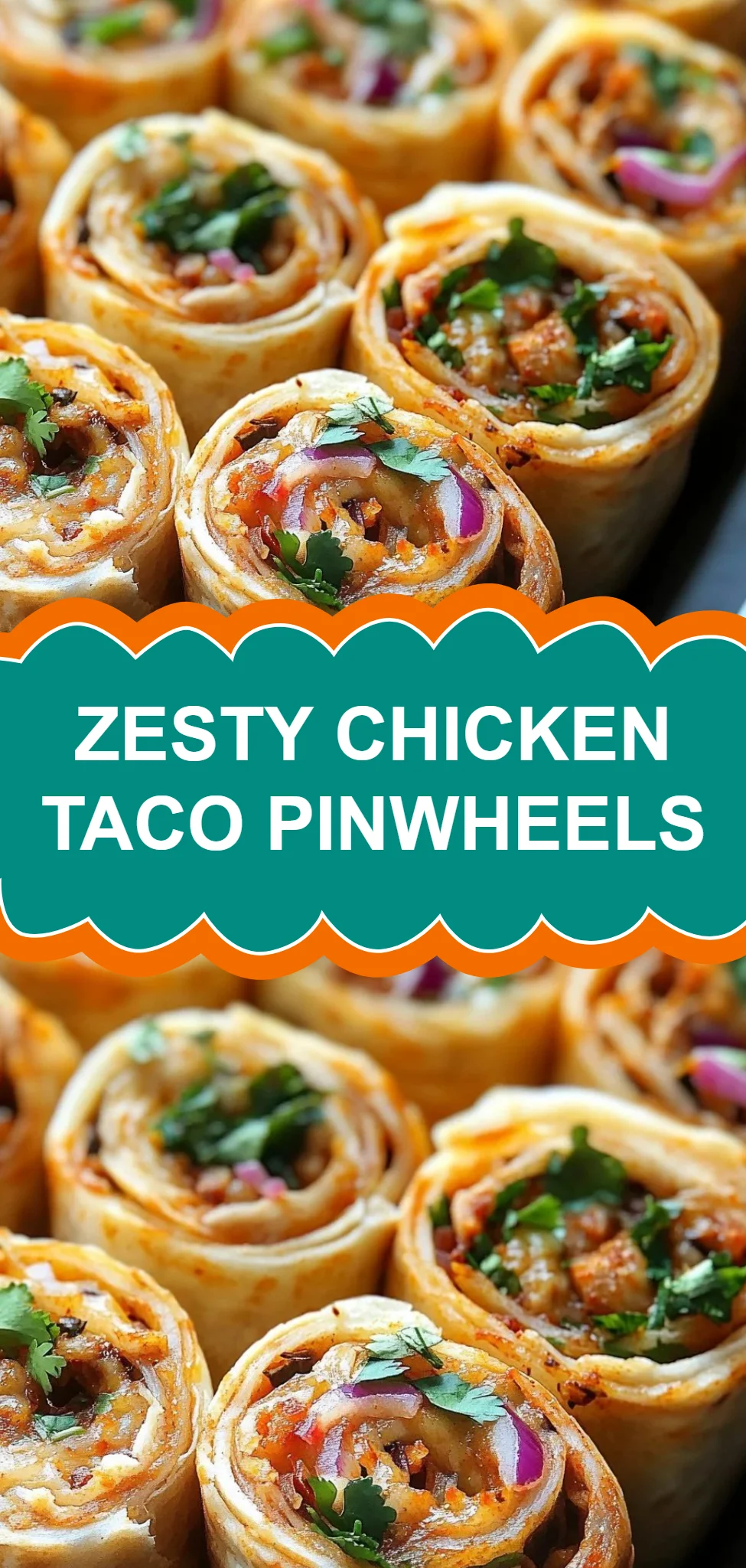 Zesty Chicken Taco Pinwheels